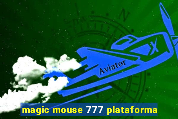 magic mouse 777 plataforma